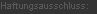 Haftungsausschluss: