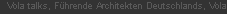 Vola talks, F�hrende Architekten Deutschlands, Vola